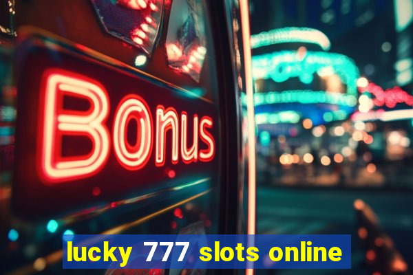 lucky 777 slots online